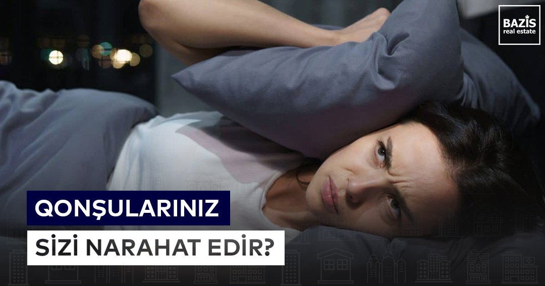 Qonşularınız sizi narahat edir?